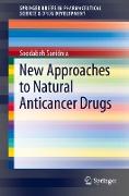 New Approaches to Natural Anticancer Drugs