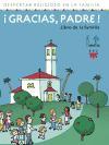 ¡Gracias, padre! : libro de la familia : despertar religioso en la familia