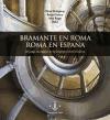 Bramante en Roma, Roma en España : un juego de espejos en la temprana edad moderna