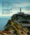 Història del fars de les Illes Balears: Historia de los faros de las Islas Baleares