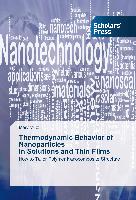 Thermodynamic Behavior of Nanoparticles in Solutions and Thin Films