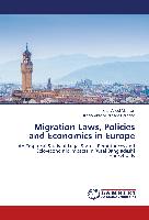 Migration Laws, Policies and Economics in Europe