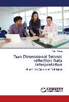Two Dimensional Seismic reflection Data Interpretation