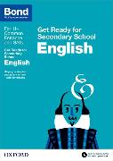 Bond 11+: English: Get Ready for Secondary School