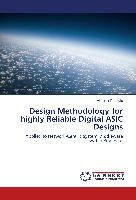 Design Methodology for highly Reliable Digital ASIC Designs