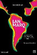 Lanmarq: La Nueva Economía de Las Marcas Latinas
