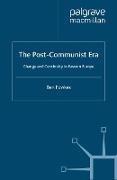 The Post-Communist Era: Change and Continuity in Eastern Europe