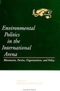 Environ Pol in Intl Aren: Movements, Parties, Organizations, and Policy