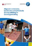 Allgemein motorische, koordinative und athletische Grundausbildung im Grundlagentraining