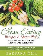 Clean Eating Recipes & Menu Plan: Simple and Easy Menu Plan with Delicious Clean Eating Recipes (LARGE PRINT): Rediscover Your Body's Natural Balance