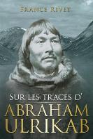 Sur les traces d'Abraham Ulrikab