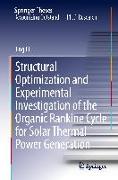 Structural Optimization and Experimental Investigation of the Organic Rankine Cycle for Solar Thermal Power Generation