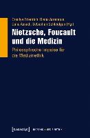 Nietzsche, Foucault und die Medizin