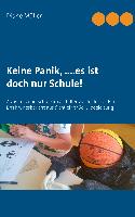 Keine Panik,....Es ist doch nur Schule!