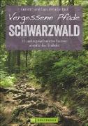 Vergessene Pfade Schwarzwald