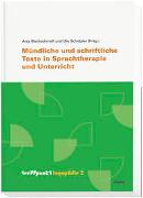 Mündliche und schriftliche Texte in Sprachtherapie und Unterricht