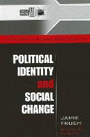 Political Identity and Social Change: The Remaking of the South African Social Order