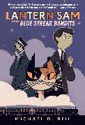 Lantern Sam and the Blue Streak Bandits