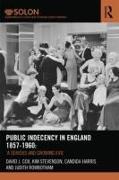 Public Indecency in England 1857-1960