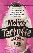 Tartuffe and Other Plays