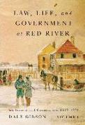 Law, Life, and Government at Red River, Volume 1