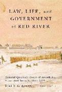 Law, Life, and Government at Red River, Volume 2