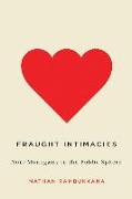 Fraught Intimacies