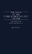 The Vision of the Public Junior College, 1900-1940