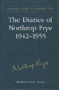 The Diaries of Northrop Frye, 1942-1955