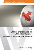Chinas Diplomatie im UN-Sicherheitsrat