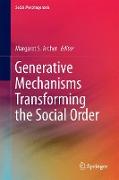 Generative Mechanisms Transforming the Social Order