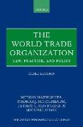 The World Trade Organization: Law, Practice, and Policy