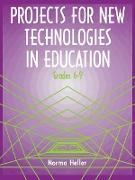 Projects for New Technologies in Education