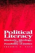 Political Literacy: Rhetoric, Ideology, and the Possibility of Justice