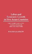 Labor and Economic Growth in Five Asian Countries