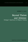 Beyond Theism and Atheism: Heidegger¿s Significance for Religious Thinking