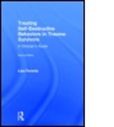 Treating Self-Destructive Behaviors in Trauma Survivors