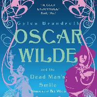 Oscar Wilde and the Dead Man S Smile