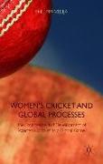 Women's Cricket and Global Processes