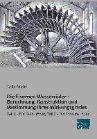 Die Eisernen Wasserräder - Berechnung, Konstruktion und Bestimmung ihres Wirkungsgrades