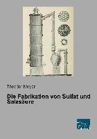 Die Fabrikation von Sulfat und Salzsäure