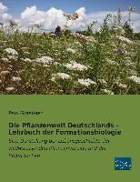 Die Pflanzenwelt Deutschlands - Lehrbuch der Formationsbiologie