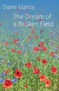The Dream of a Broken Field Dream of a Broken Field