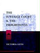 The Juvenile Court and Progressives