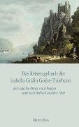 Reisetagebuch der Gräfin Isabella von Goess Thürheim