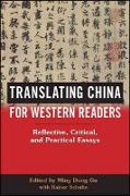 Translating China for Western Readers: Reflective, Critical, and Practical Essays