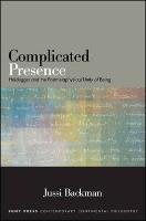 Complicated Presence: Heidegger and the Postmetaphysical Unity of Being