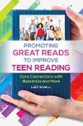 Promoting Great Reads to Improve Teen Reading