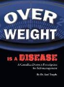 Overweight Is a Disease