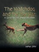 The Watchdog and the Burglar